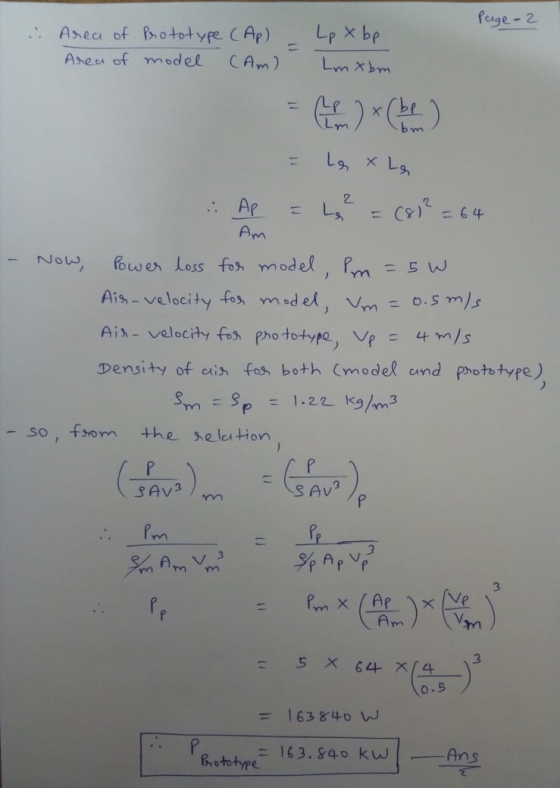 Page 2 . Area of Prototype (Ap) Area of model (Am) Lp x be Lmx bm Х (1) Lm Les x lą (8)² =64 2 Am Now, Power loss for model,