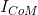 I_{CoM}