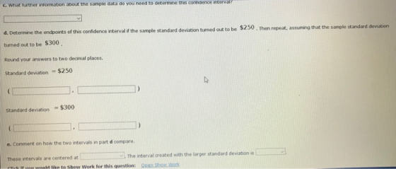 What further information about the sample data do you need to determine the condenscentervale d. Determine the endpoints of t