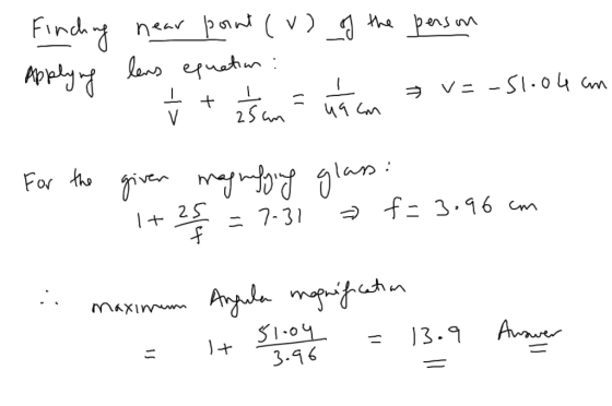 - + 1 - * v=-51.04 an 25C Finching near pont (V) of the person Applying lens equation : ( v + S - M L = = -SI 0 4 For the giv