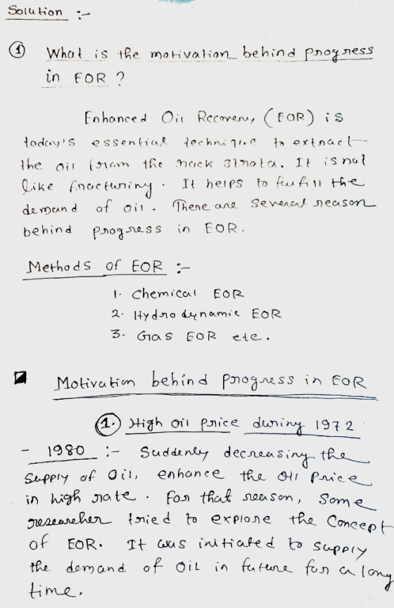 Solution : What is the motivation behind progress in For ? Enhanced Oil Recman, CEOR) is todays essential technique to extra
