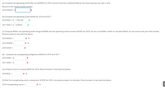 (a) Compute net operating profit after tax (NOPAT) for 2018. Assume that the combined federal and state statutory tax rate is