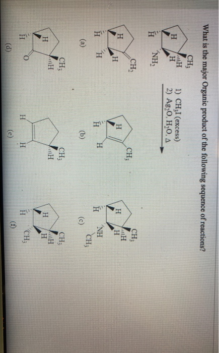 What is the major Organic product of the following sequence of reactions? CH AH 1) CHZI (excess) H H 2) Ag20. HOA Ĩ NH CH CH