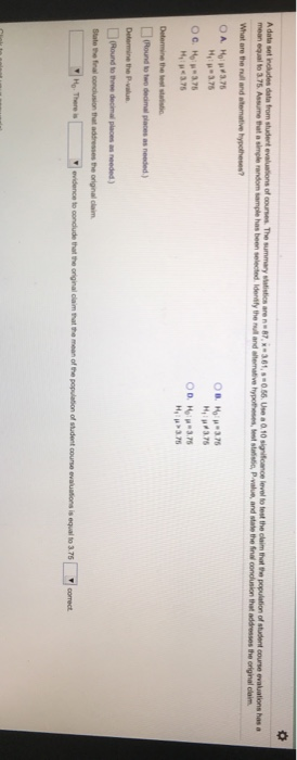 A date set includes data from student evaluations of courses. The summary tistics are 87,361,30.56. Use a 0. 10 significance