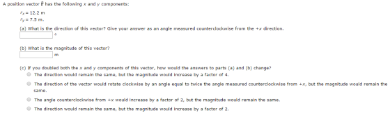 A position vector r has the following x and y comp