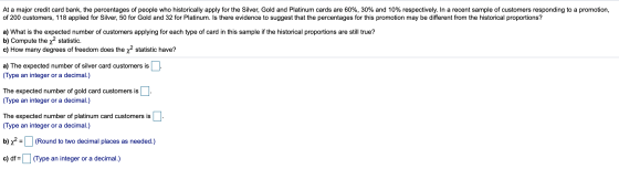 At a major credit card bank, the percentages of people who historically apply for the Silver, Gold and Platinum cards are 60%
