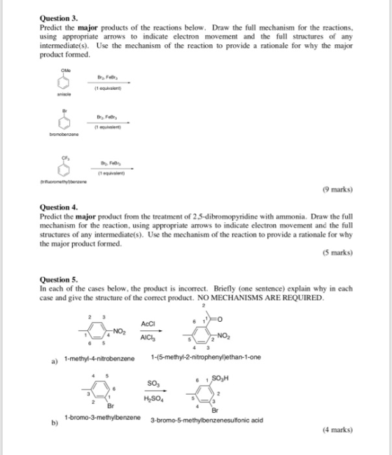Question 3. Predict the major products of the reactions below. Draw the full mechanism for the reactions, using appropriate a
