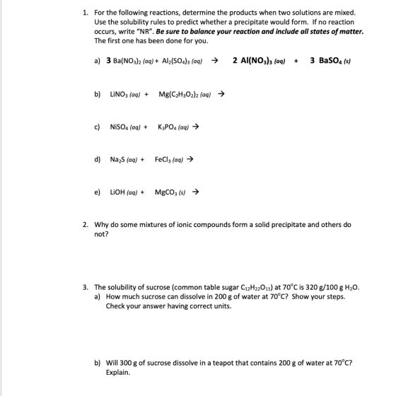 1. For the following reactions, determine the products when two solutions are mixed. Use the solubility rules to predict whet