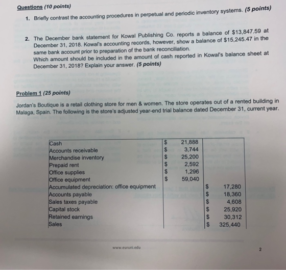 Questions (10 points) 1. Briefly contrast the accounting procedures in perpetual and periodic inventory systems. ( points 2.