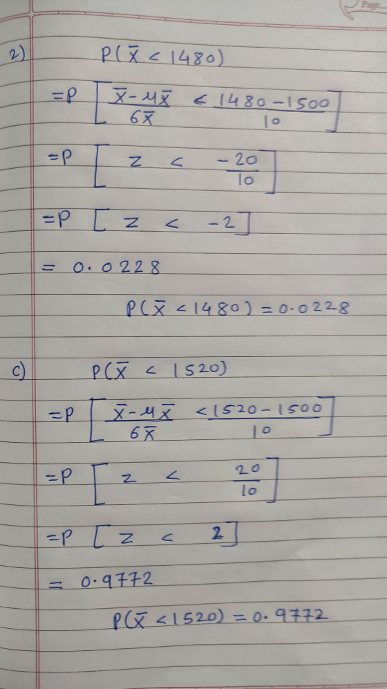 PCX < 1480) =P PE C 14301500) =P [ z < -2] = 0.0 228 PCT < 1480 ) = 0.0228 c) PCX < 1520) =P <152031500 - e8 68 <1520-1500 10