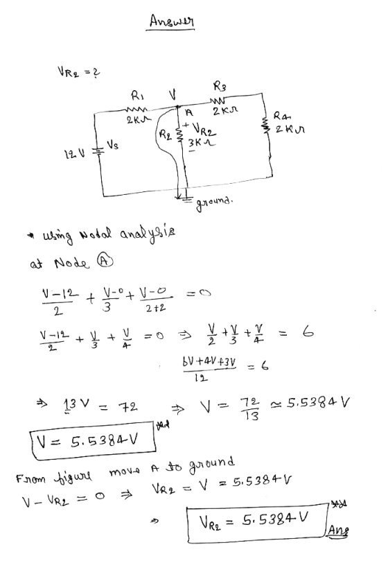 Answer VR2 = ? - Ri v R3 zkr wA 2KR 1 R4 - 2ku a zkur (R₂ & Ure 1 kr 12 V ₃ Vs ground. * ubing Nodal analysis at Node ② 0512