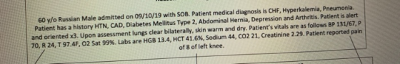 60 y/o Russian Male admitted on 09/10/19 with SOB. Patient medical diagnosis is CHF, Hyperkalemia, Pneumonia. Patient has a h