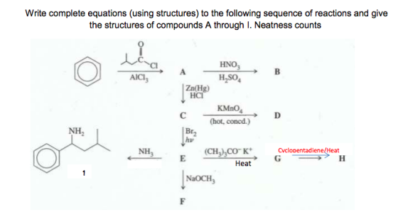 Write complete equations (using structures) to the following sequence of reactions and give the structures of compounds A thr
