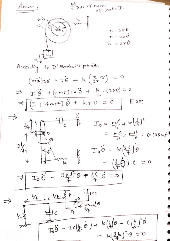 Arview Discote of intestin T 04:14 si = 20 Accorating to DAlembents principle, (m3)28 + Ië + K () = 0 5 I ő + (2m)2rë + K.