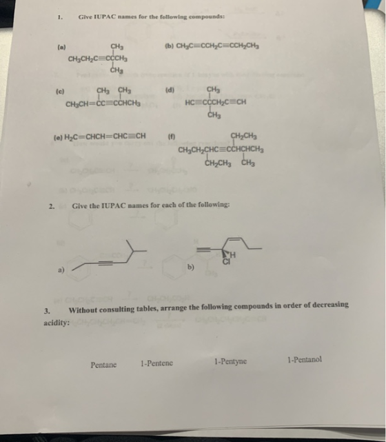 1. Give IUPAC names for the following compounds: (b) CH2C=CCH2C=CCH2CH3 CH3 CH3CH2C=CCCH CHE (d) (c) CH3 CH3 CH2CH=CC=CCHCH3
