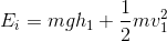 E; = mghi +-mvi