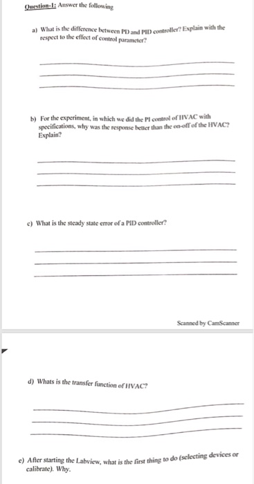 Ω testinal i Answer the following What is the difference between PD and PID respect to the effect of control parameter? a) co
