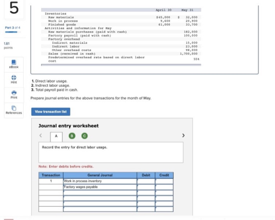 5 April 30 May 31 $ $45,000 9,600 61,000 32,000 20,900 33,700 Part 3 of 4 Inventories Raw materials Work in process Finished