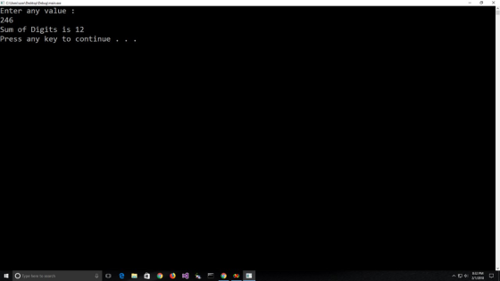 CAUsersvusenDesktopDebugimain.exe Enter any value: 246 Sum of Digits is 12 Press any key to continue . . . 8:32 PM 1/2018 lyp