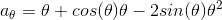 a_{\theta }=\theta +cos(\theta )\theta -2sin(\theta )\theta ^{2}