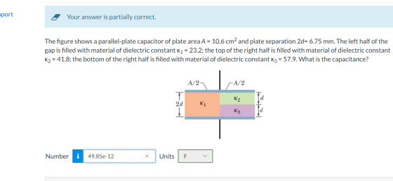 pport 4 Your answer is partially correct. The figure shows a parallel-plate capacitor of plate area A = 10.6 cm² and plate se