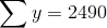 \sum y = 2490