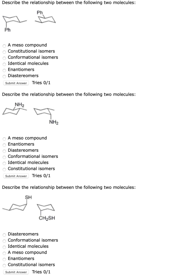 Describe the relationship between the following two molecules: Ph A meso compound o Constitutional isomers Conformational iso