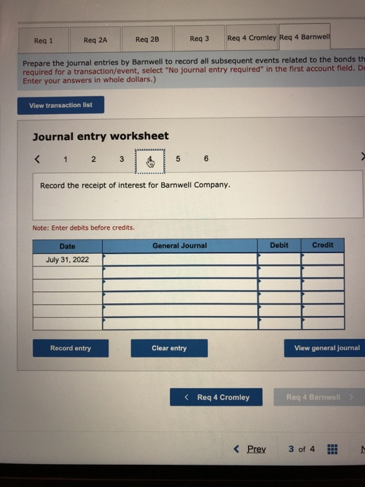 Reg 1 Reg 2A Req 2B Reg 3 Req 4 Cromley Reg 4 Barnwell Prepare the journal entries by Barnwell to record all subsequent event
