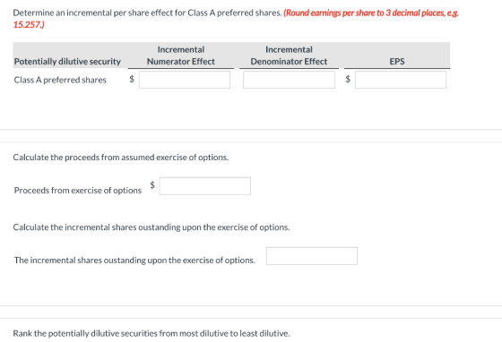 Determine an incremental per share effect for Class A preferred shares. (Round earnings per share to 3 decimal places, e.g. 1