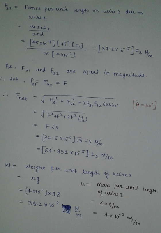 4x 10² kg/m F32 = Fonce per unit length on wire 3 due to wire 1. llo I2 I3 zad [4x107] [75] [ Iz 2[ 4x162] =[37.5x105] 53 Nm