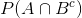 P(A \cap B^{c})