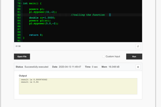 78 - int main() { powers pl; pl.mypower(32,-2); //calling the function I double zz=1.0000; powers p2 (zz); p2.mypower(5.0,-2)