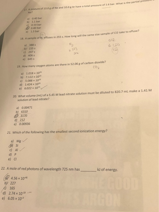 Ar have a total pressure of 1.6 bar. What is the partial 17. A mixture of 100 g of Ne and 10.0 Ne? a) 0.40 bar b) 1.1 bar c)