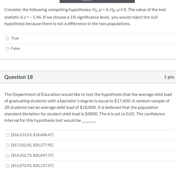 Consider the following competing hypotheses: H:N= 0, HA:U* 0. The value of the test statistic is z=-1.46. If we choose a 1% s
