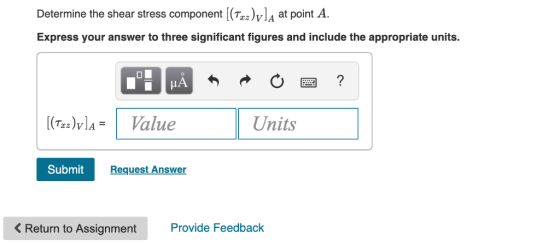 Determine the shear stress component [(7zvlA at point A Express your answer to three significant figures and include the appr