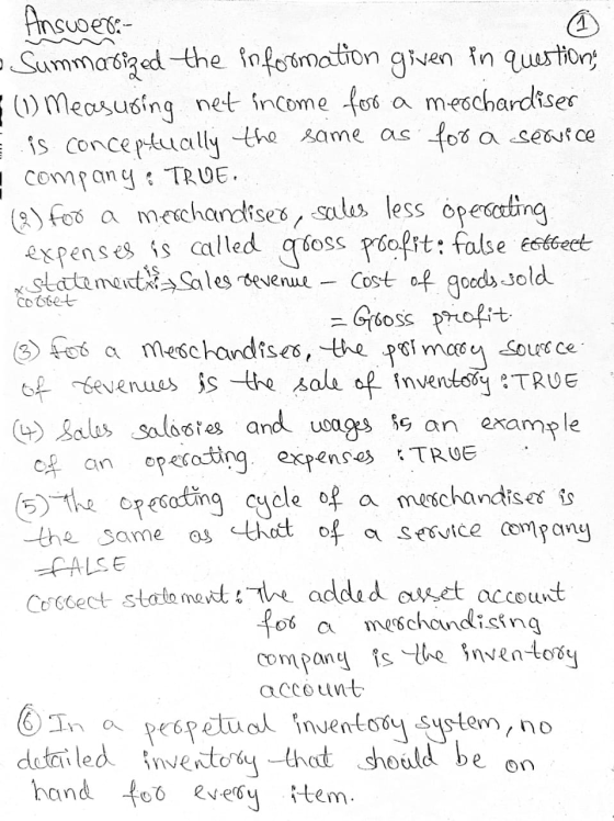 1 co Answer:- - Summarized the information given in questions (1) Measuring net income for a merchandiser is conceptually the