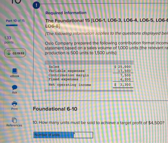 Part 10 of 15 Required information The Foundational 15 (LO6-1, LO6-3, LO6-4, LO6-5, LO6-€ LO6-8] [The following information a