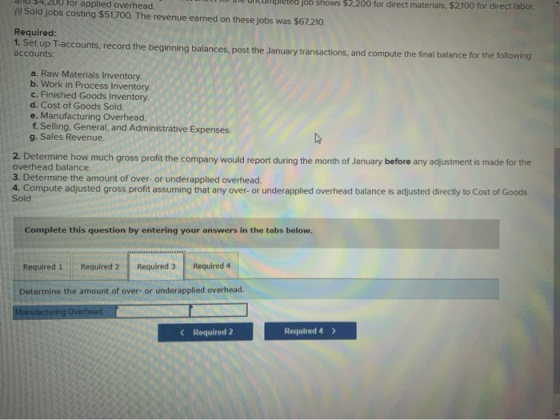 NU 54,200 tor applied overhead. e completed job shows $2.200 for direct materials, $2,100 for direct labor ( Sold jobs costin
