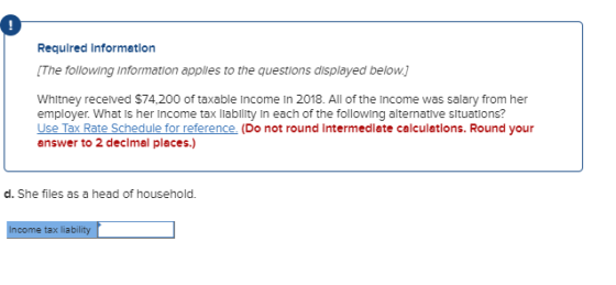 Required Information [The following information applies to the questions displayed below.) Whitney received $74,200 of taxabl