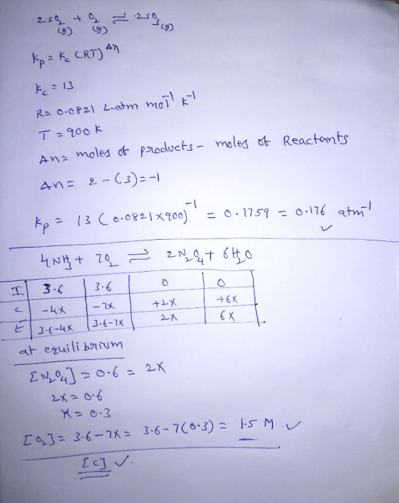 An ke= 13 Ra O-0821 L-atm ma T200 k Anz moles d Poducts- meles t Reactonts An 2-3) - -1 13 C0.0821x200) O1759 0.176 atm 3-6 3