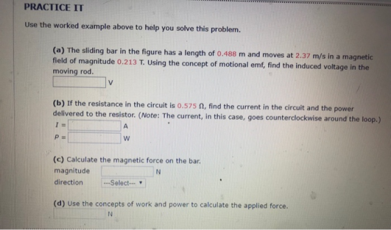 PRACTICE IT Use the worked example above to help you solve this problem. (a) The sliding bar in the figure has a length of 0.