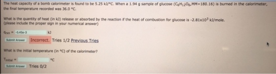 The heat capacity of a bomb calorimeter is found t