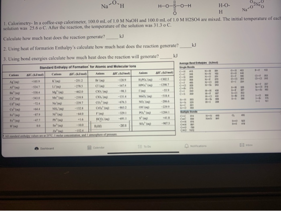 Na-OH H-o-s-o-H H-0. 0 0 HNOo 1. Calorimetry. In a coffee cup calorimeter, 100.0 mL of 1.0 M NaOH and 100.0 mL of 1.0 M H2SO4
