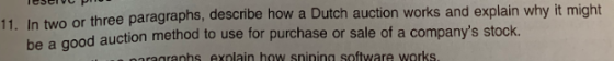 TOSOLVE PH 11. In two or three paragraphs, describe how a Dutch auction works and explain why it might be a good auction meth