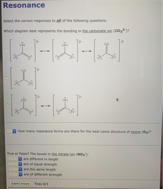 Resonance Select the correct responses to all of the following questions. Which diagram best represents the bonding in the ca