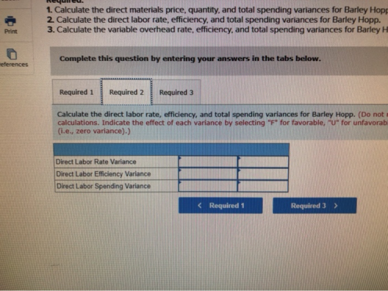 Rcyucu. 1. Calculate the direct materials price, quantity, and total spending variances for Barley Hopp 2. Calculate the dire