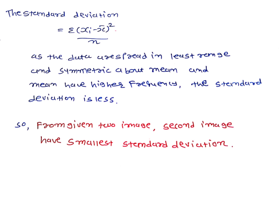 The standard deviation = ECOC: -50) as the dete ure spaead in least remge and symmetric about meam and meam have higher Frequ