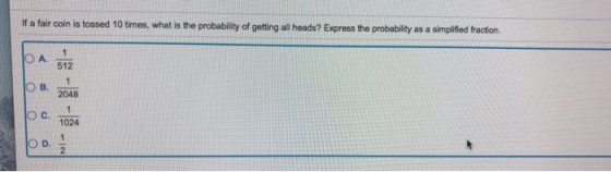 If a fair coin is tossed 10 times, what is the probability of getting all heads? Express the probability as a simplified frac