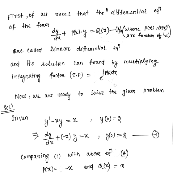 First of all recall that the differential eq? of the form dy + Ple).y = Q(x)—AH(Where place s9029 da are function of se) are