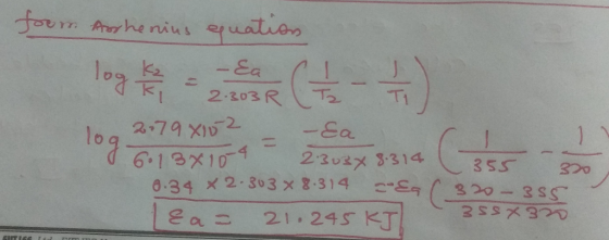 foom Arrhenius equation. logy (+-) 109 2744 - Say 3314 Cats 2303.314 355 320 0.34×2.304 8.314 Ear 320-355 3 SSX320 {a 21.245K